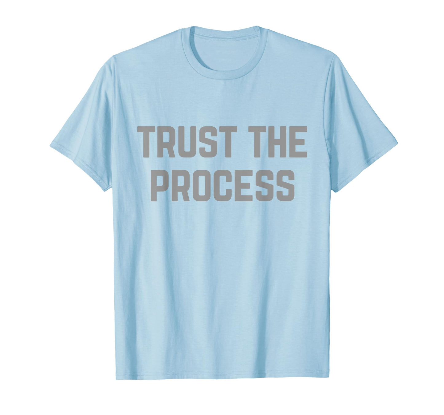 TRUST THE PROCESS Workout Shirt For Men