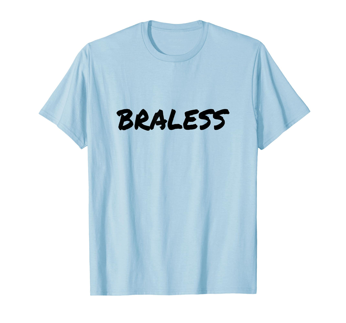 Braless Feminist Empowerment Free The Nip Go Braless Women T-Shirt