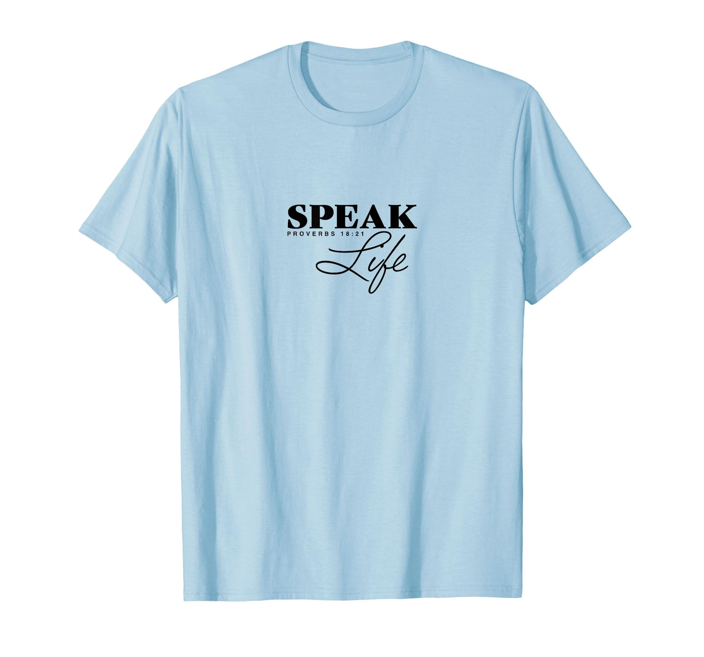 Proverbs 18:21 Speak Life, Christian Clothing,Christian T-Shirt