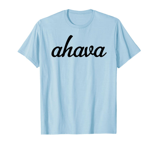 Hebrew Word Ahava Shirt For Men & Women | Give Love T-Shirt