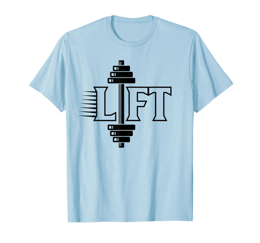 Lift Workout Lifting Gym Weightlifting T-Shirt