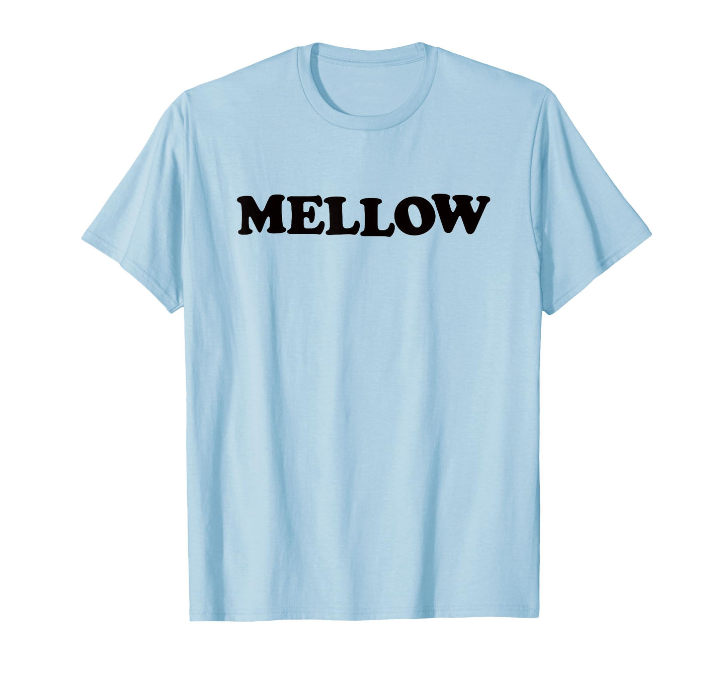 MELLOW - calm sarcastic pun punny 70s 80s 90s retro vibes T-Shirt