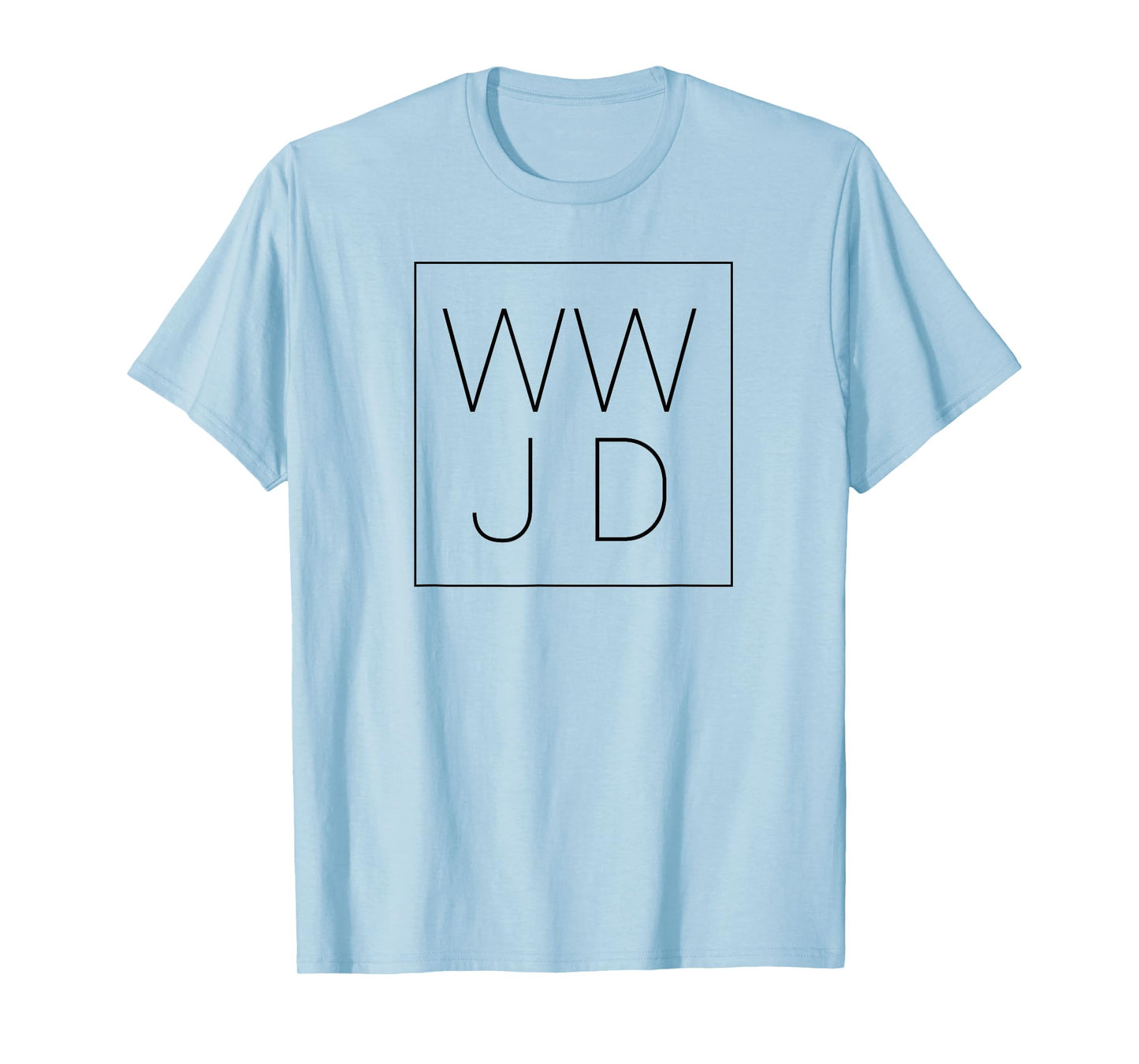 WWJD What Would Jesus Do Christian Trendy T-Shirt