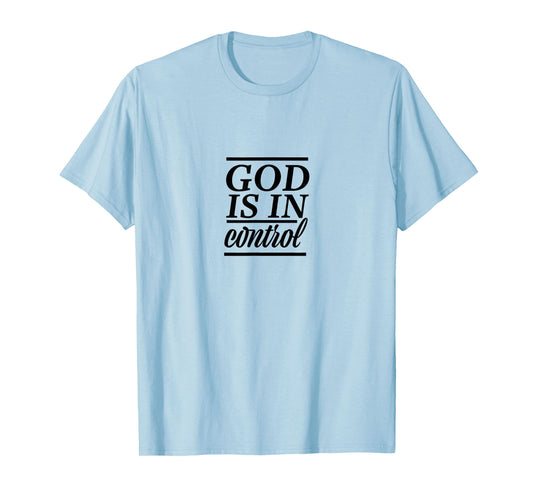 God Is In Control Slogan ,Christian Clothing,Christian T-Shirt