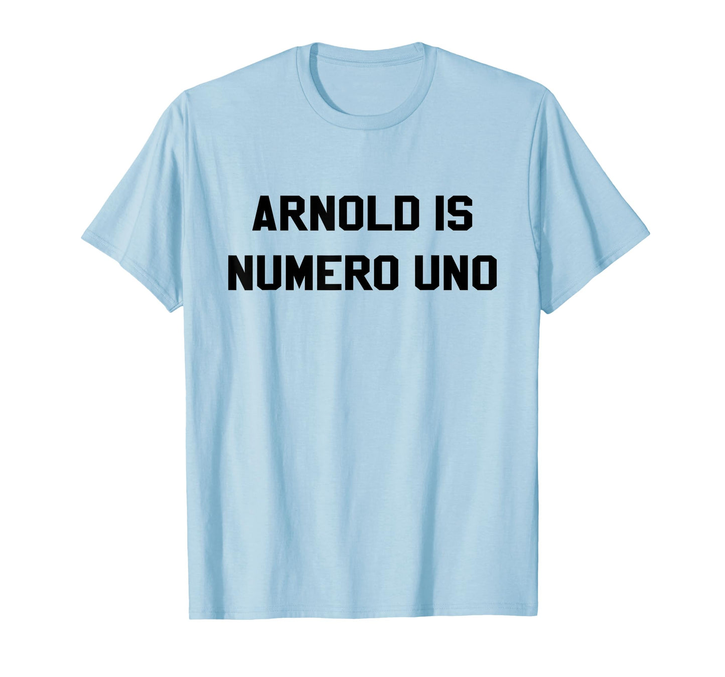 Arnold Is Numero Uno Movie Documentary workout T Shirt T-Shirt