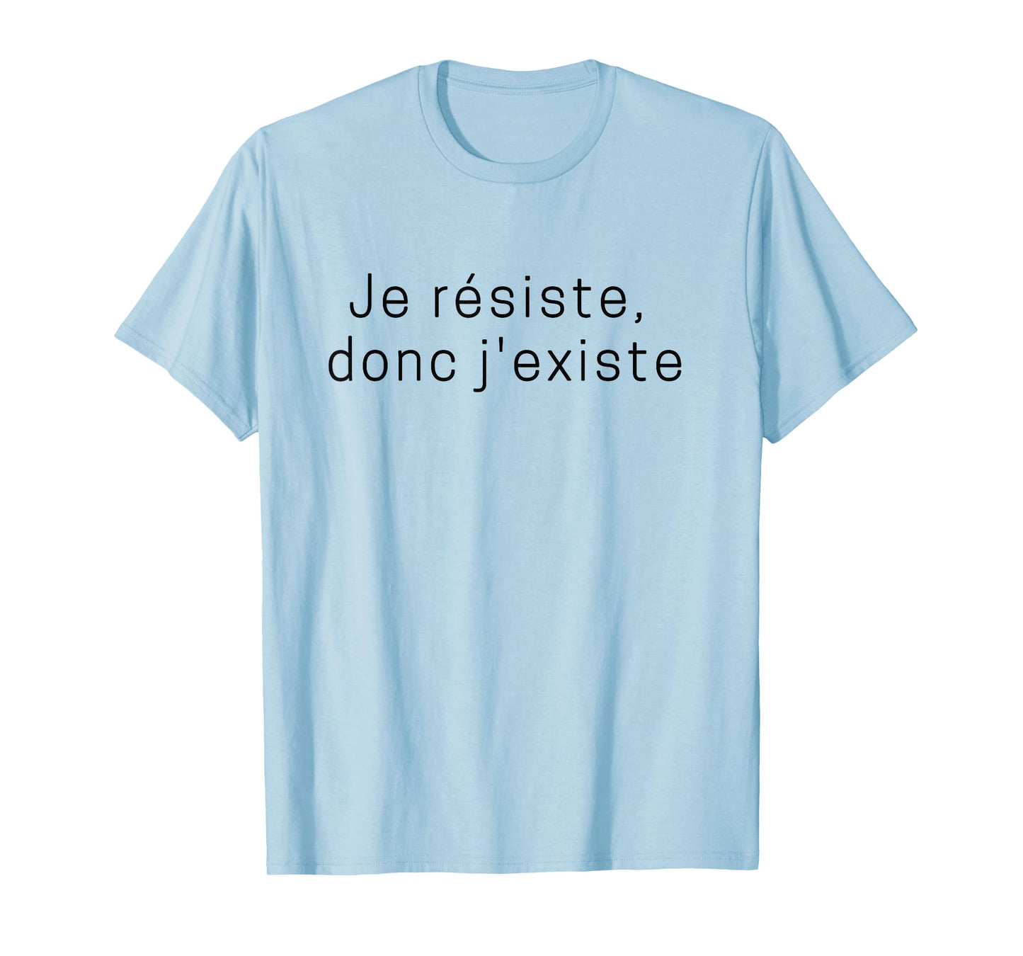 Donc J'Exieste T-Shirt