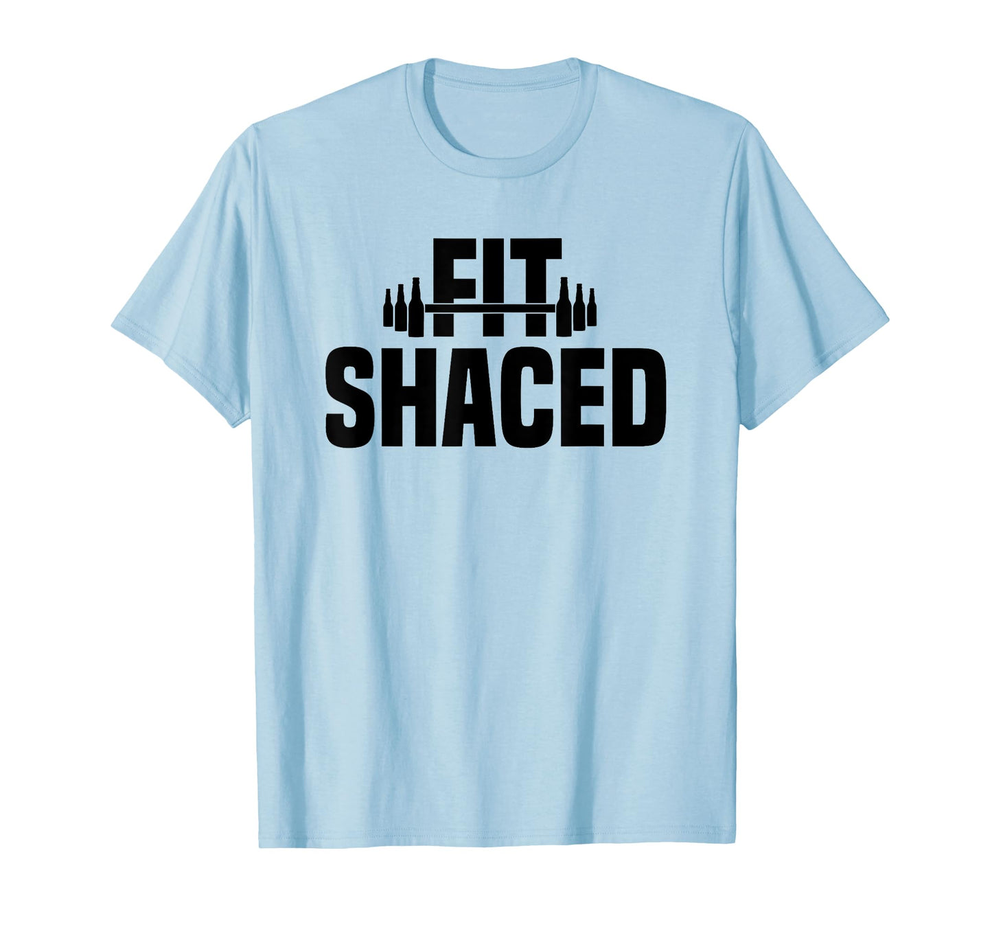 Fit Shaced Funny Shit Faced Pun Gym Workout Weightlifting T-Shirt