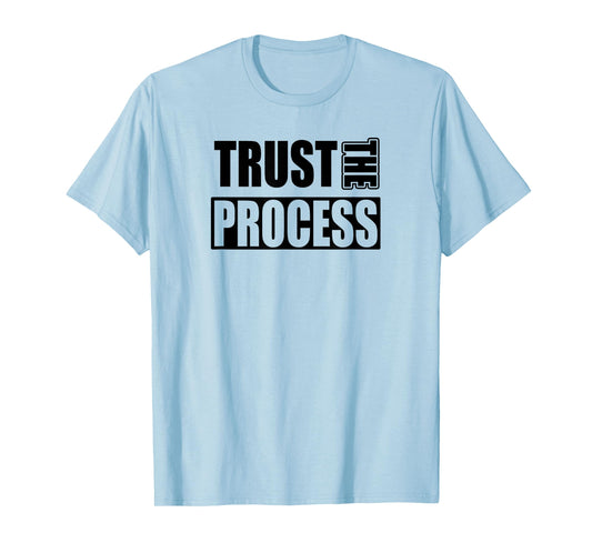 TRUST THE PROCESS C604 Gym T Shirt Workout Fitness MMA T-Shirt