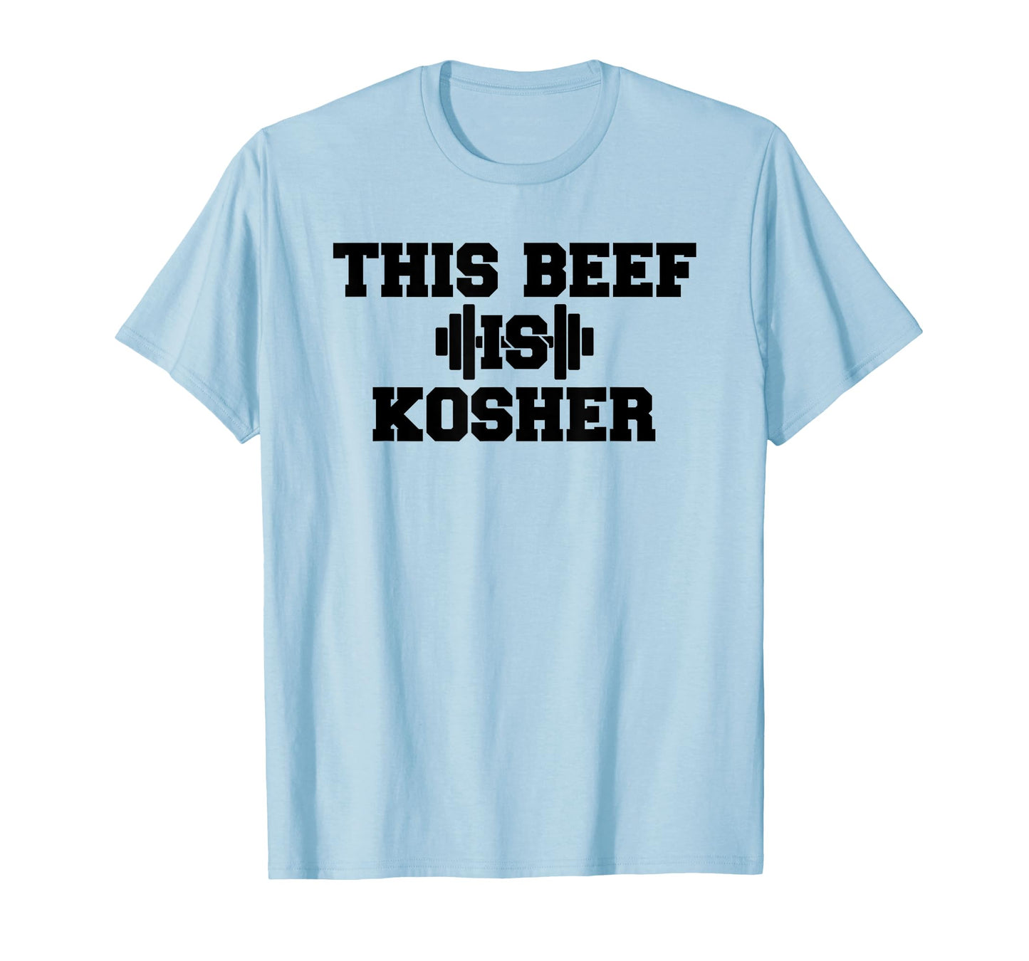 This Beef Is Kosher Jewish Shirt Funny Gym Workout Apparel