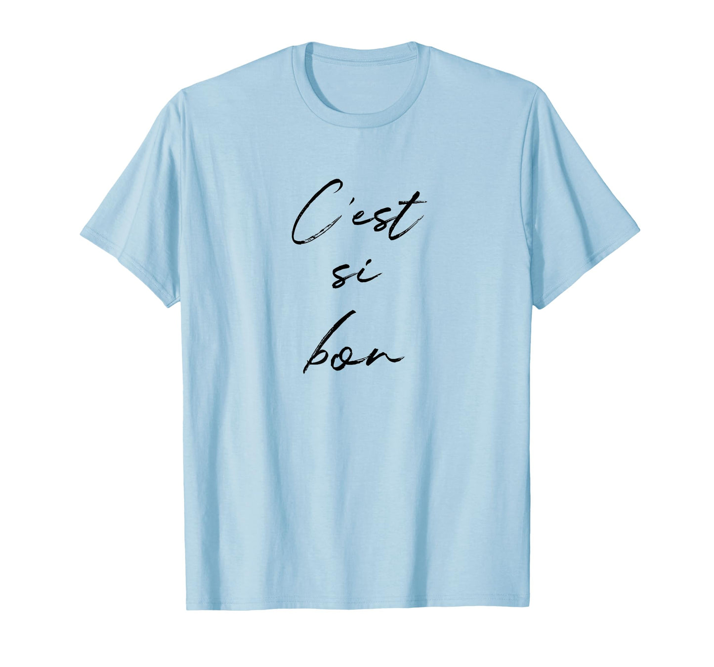 C'est Si Bon It's So Good Fun French Travel Gym Vacation T-Shirt