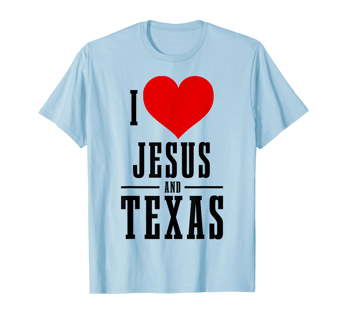 Texas Pride I Love Jesus And Texas TX Patriotic Christian T-Shirt