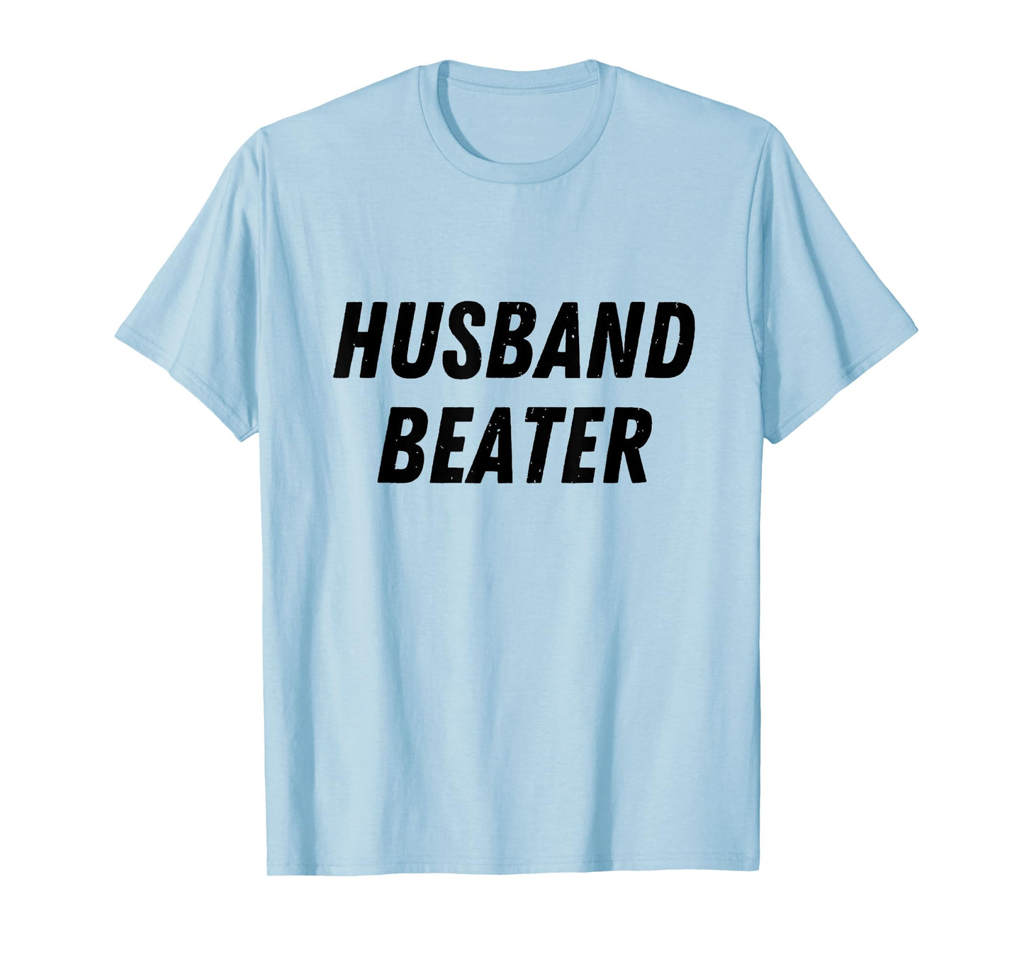 Husband Beater Funny Vintage Trending T-Shirt