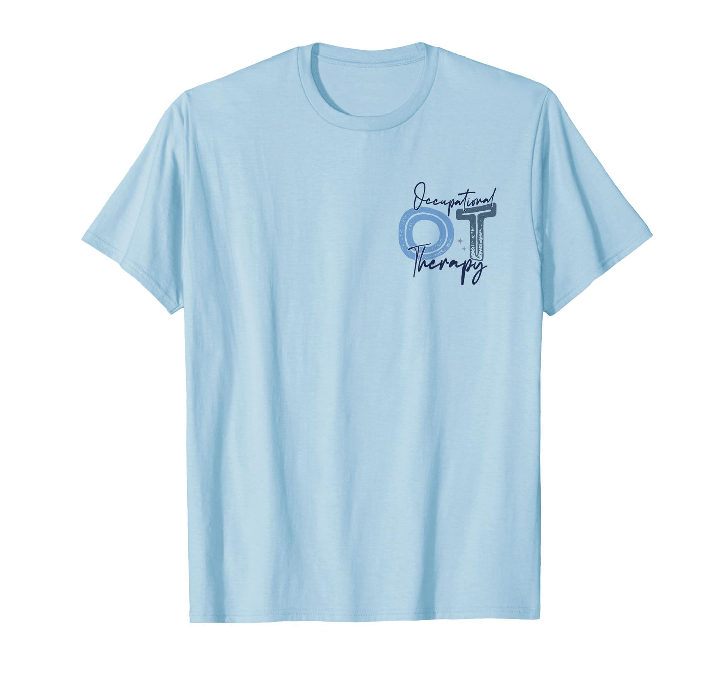 Pediatric Occupational Therapist Occupational Therapy OT T-Shirt