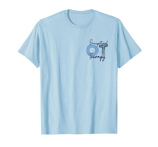 Pediatric Occupational Therapist Occupational Therapy OT T-Shirt
