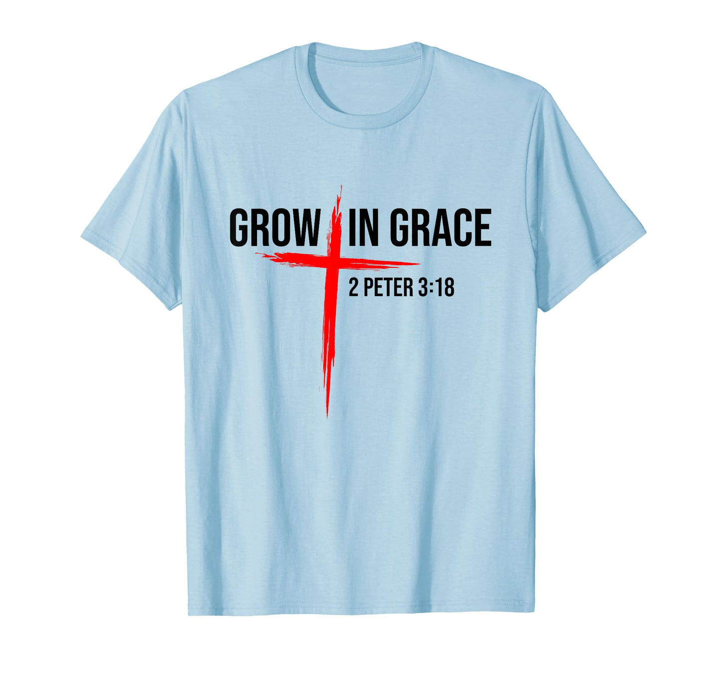 Grow In Grace 2 Peter 3:18 Christian Easter Grow In Grace T-Shirt