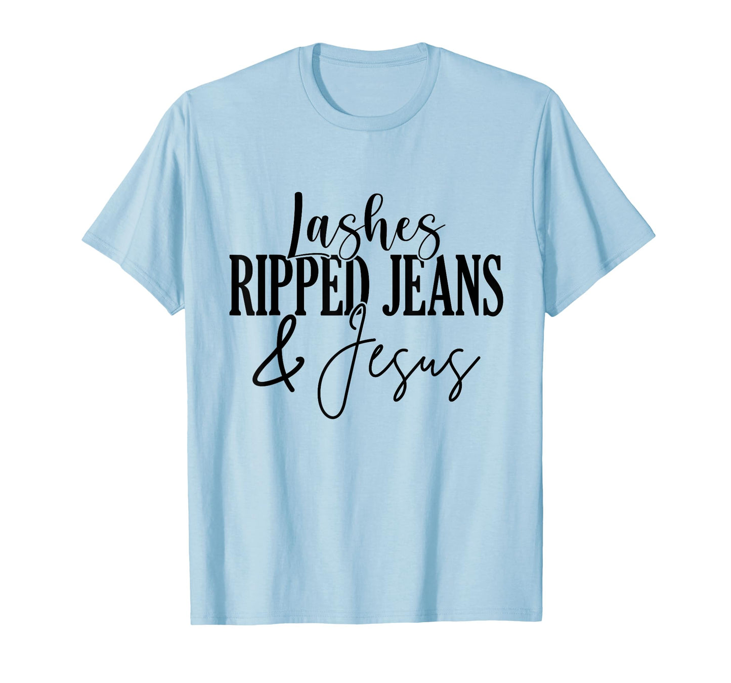 Lashes Ripped Jeans And Jesus Lash Artist Lash Tech T-Shirt