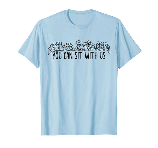 You can sit with u.s Jesus and twelve apostles T-Shirt
