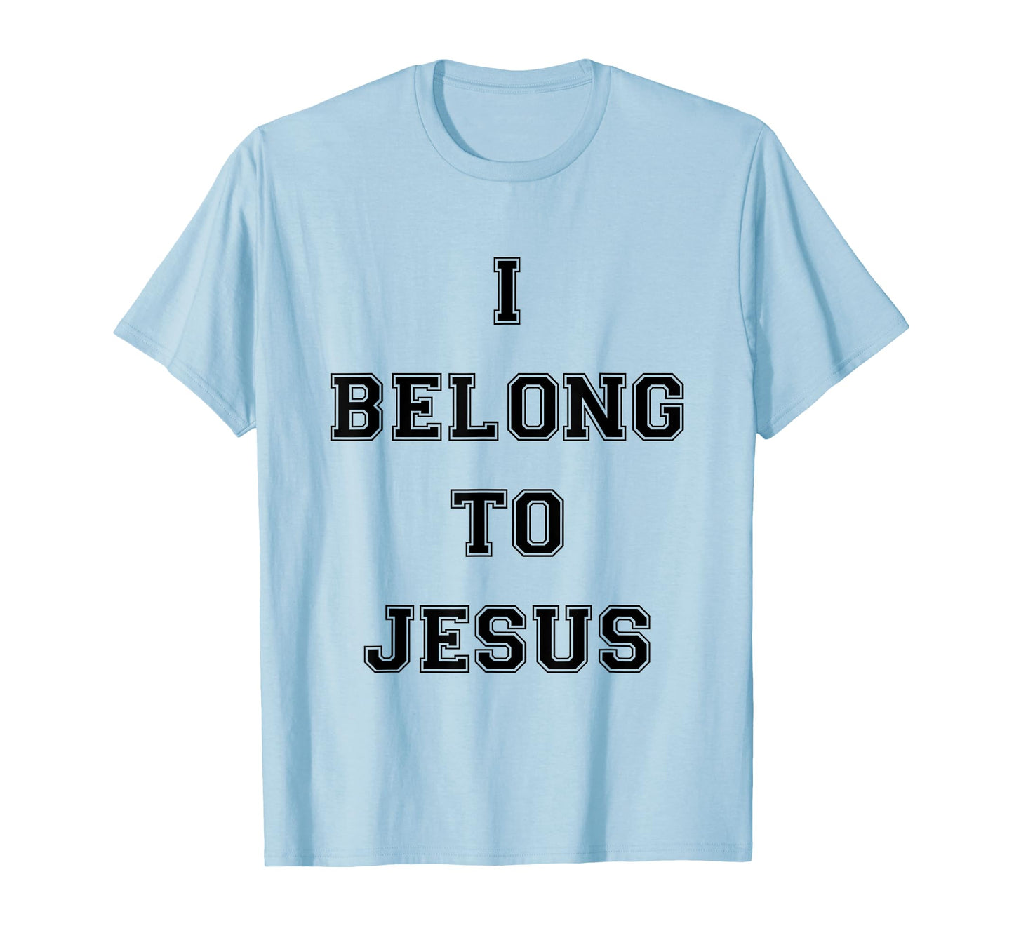 I Belong To Jesus Christian Gym Apparel Christian Dad T-Shirt