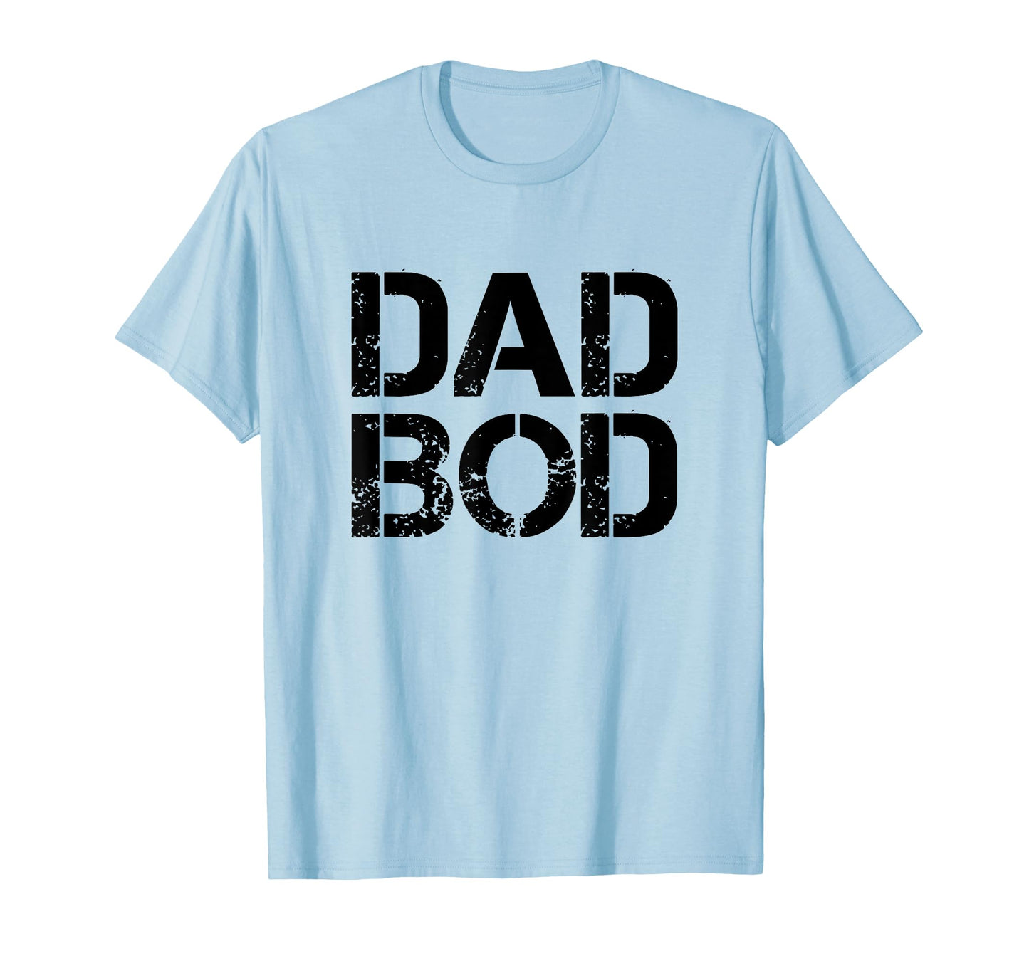 Dad Bod Rough Strong 90s Stencil Black Text T-Shirt