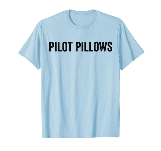 Pilot Pillows Funny Pilot Wife Shirt T-Shirt