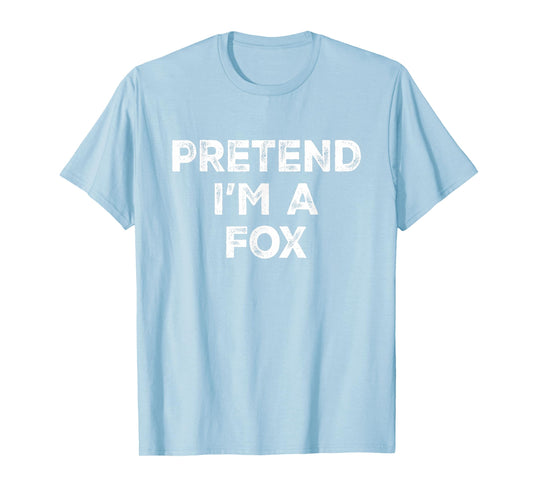 Pretend I'm A Fox Lazy Halloween Costume T-Shirt