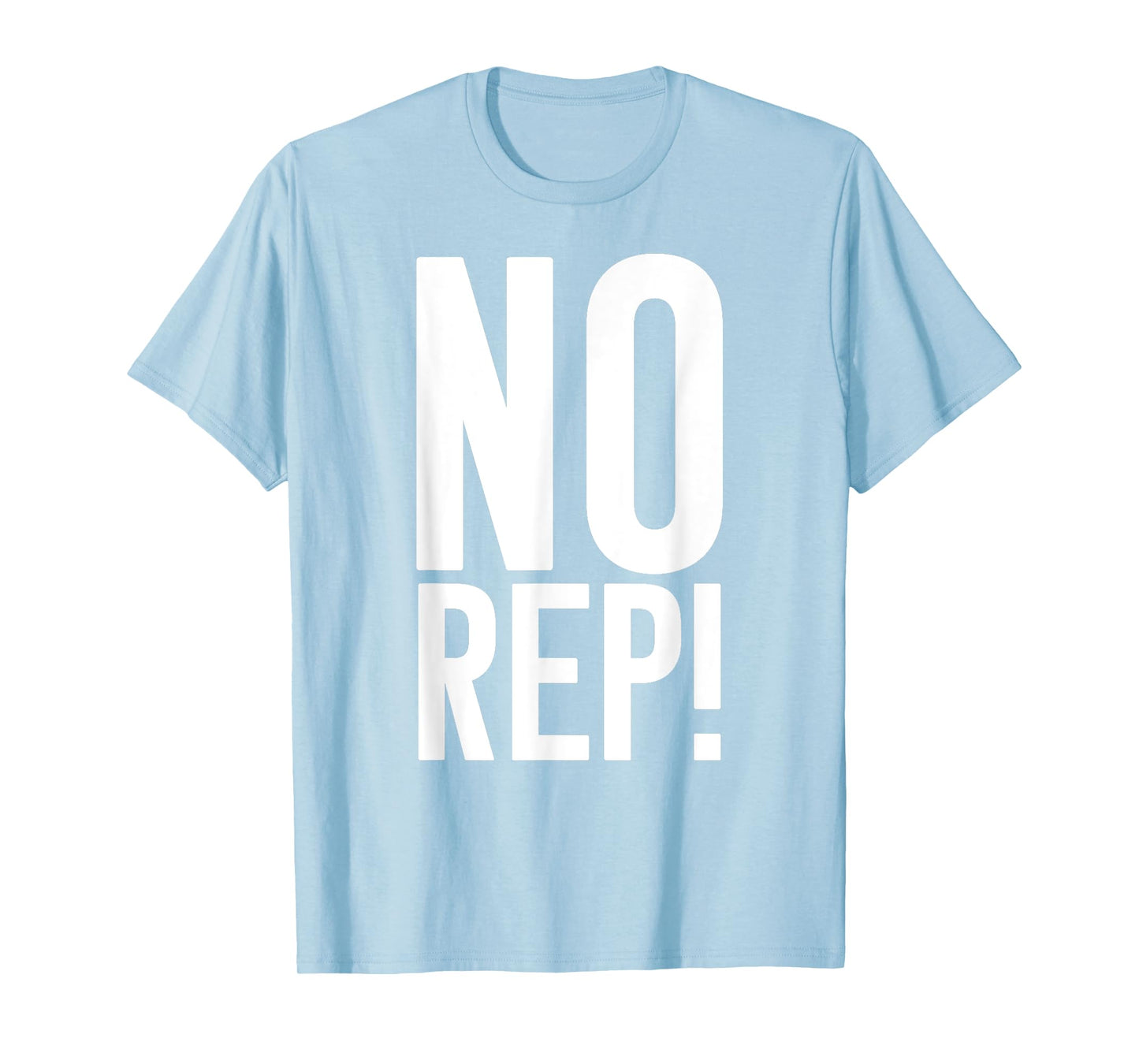 No Rep Fitness Judge T-Shirt