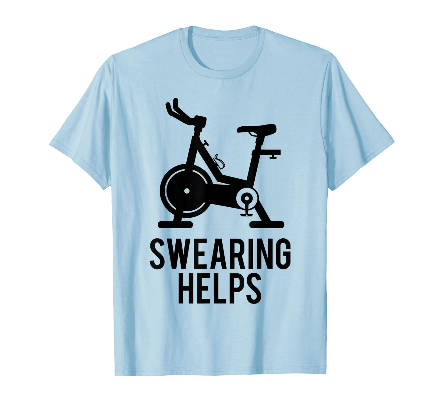 Funny Spin Class Swearing Helps Spinning Gift Gym Fitness T-Shirt