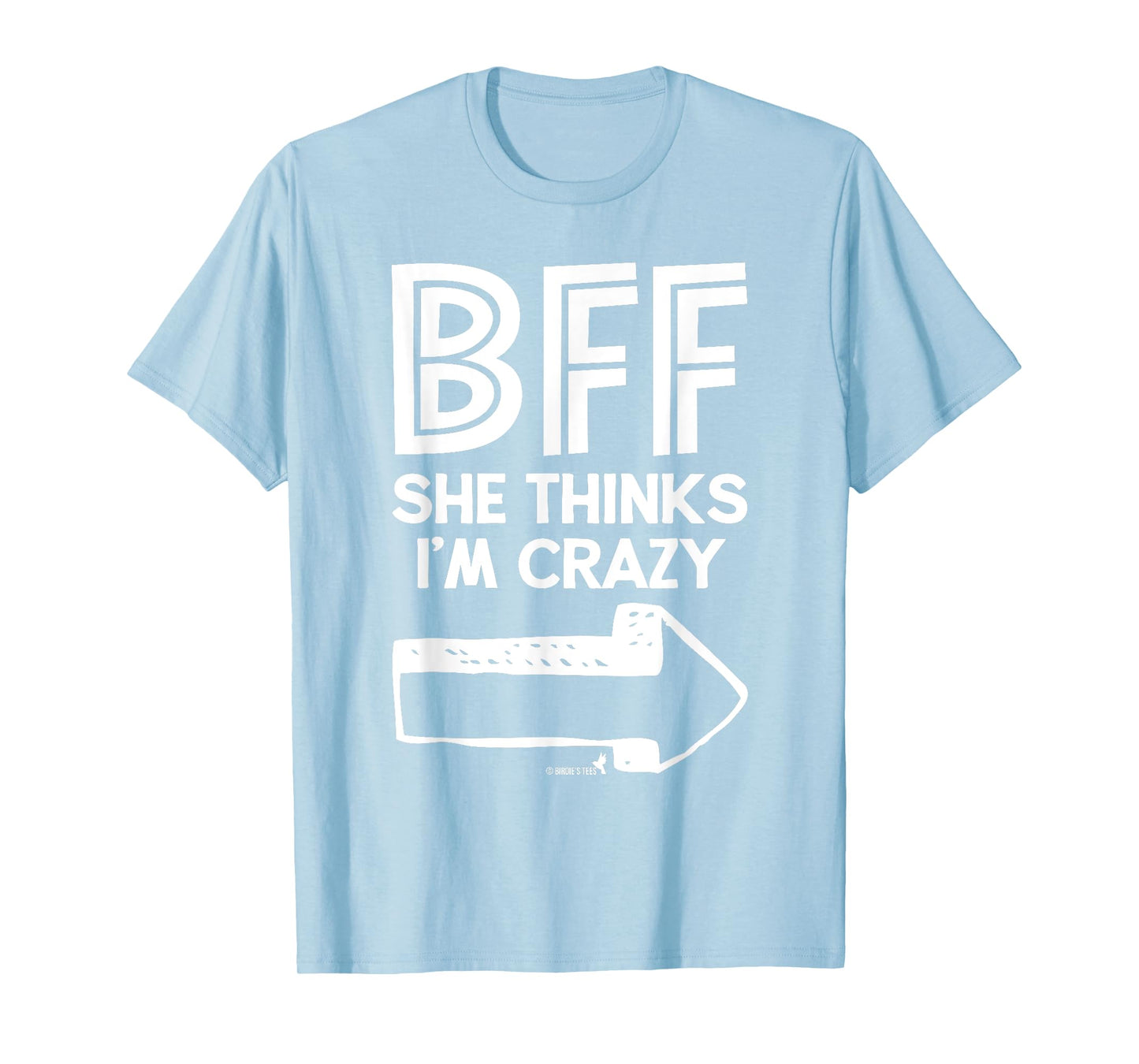 Best Friend BFF T-Shirt Part 1 of 2 Funny Humorous T-Shirt