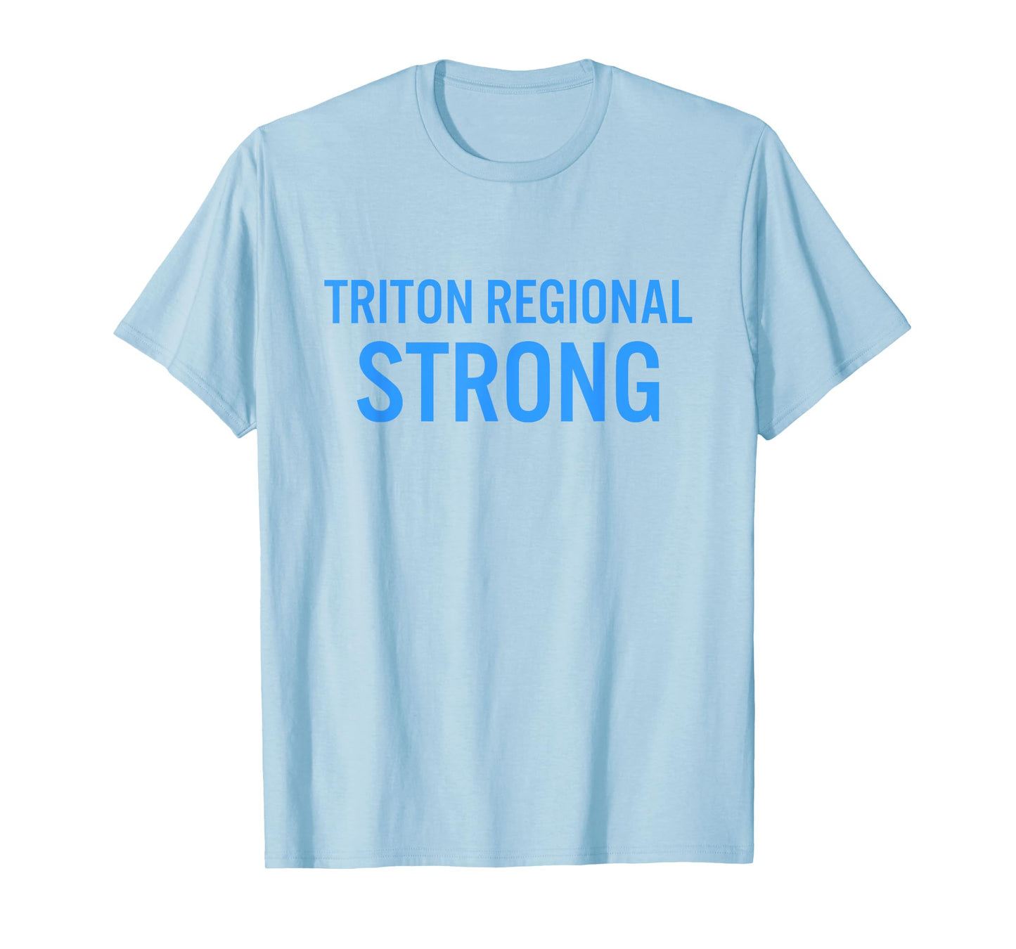 Triton Regional High School Strong T-Shirt