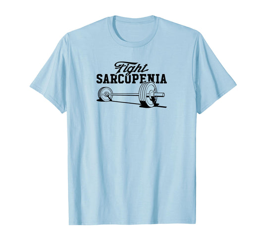 Fight Sarcopenia Barbell for Baby Boomers Exercise Scientist T-Shirt