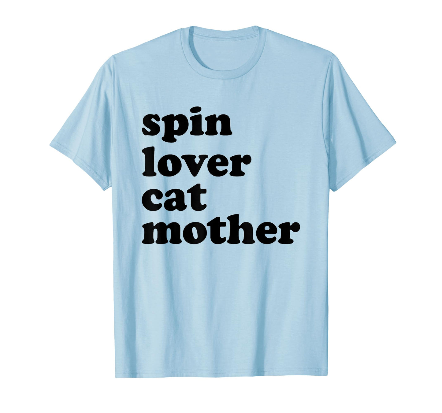 Spin Lover Cat Mother Funny Workout Gym Spinning Class Gift T-Shirt