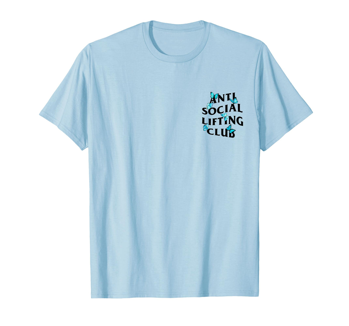 Anti Social Lifting Club with butterflies T-Shirt