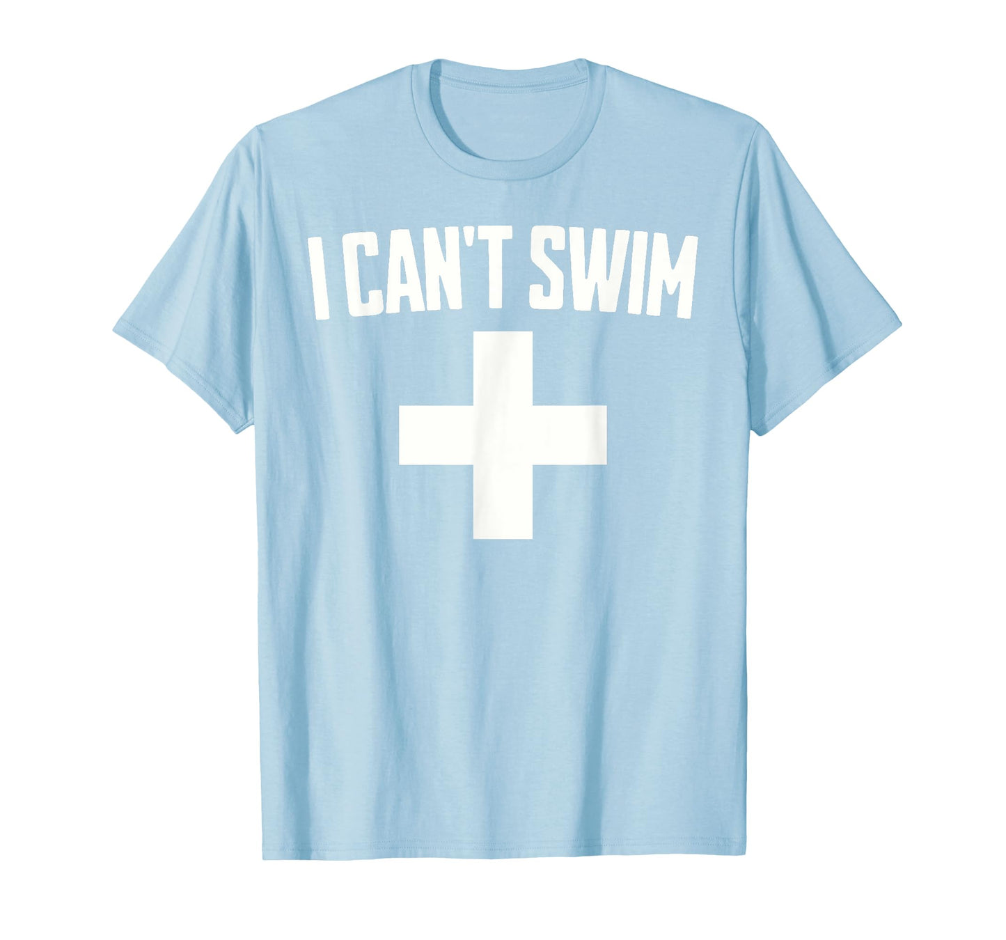 Summer Humor Funny Pool Lifeguard Tee I Can't Swim T-Shirt for Men