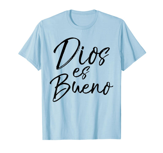 Dios es Bueno Shirt God is Love Vintage Spanish Espanol Tee T-Shirt