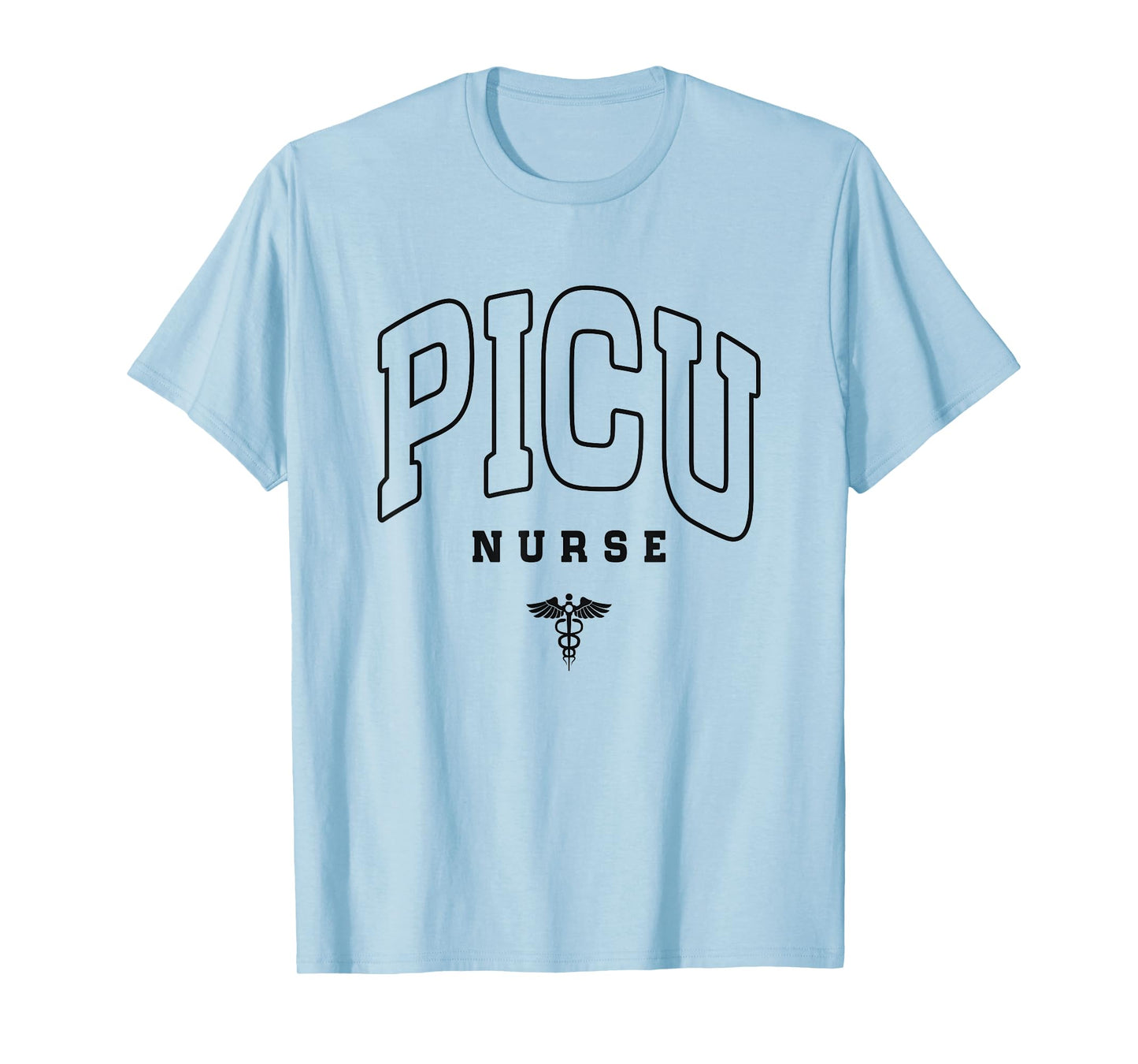 Funny PICU Nurse Pediatric Intensive Care Unit Nurse Day T-Shirt