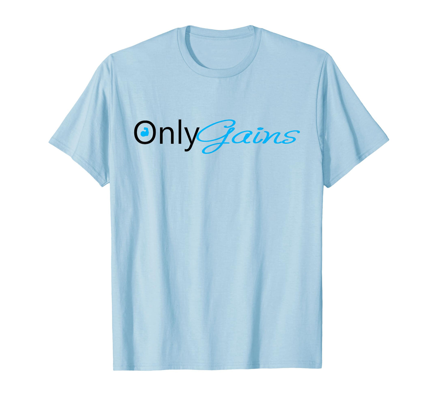 Only Gains | Funny Gym Motivation T-Shirt