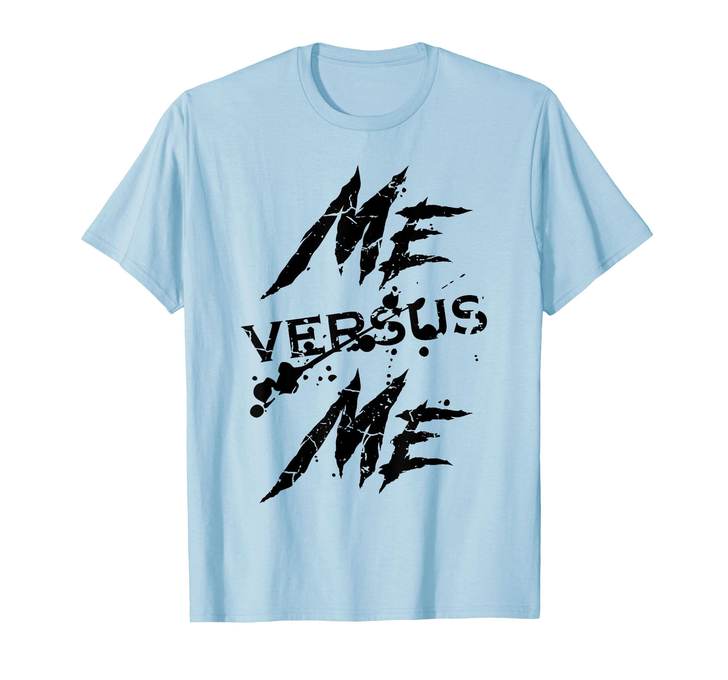 Me Vs Versus Me Motivational Inspirational Gym Lover Fitness T-Shirt