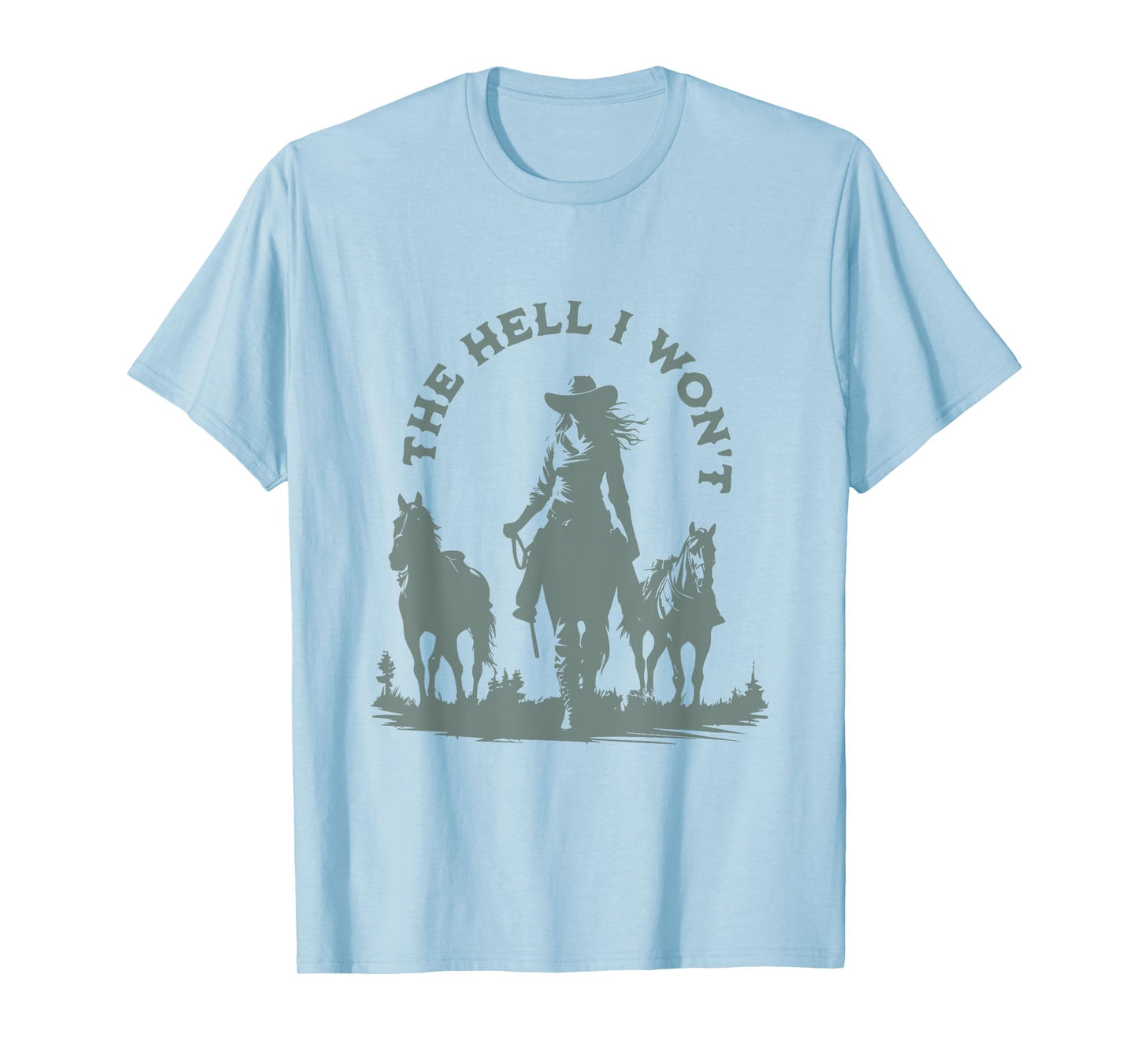 The Hell I Won't Horse Rider Western Rodeo Vintage Cowgirl T-Shirt