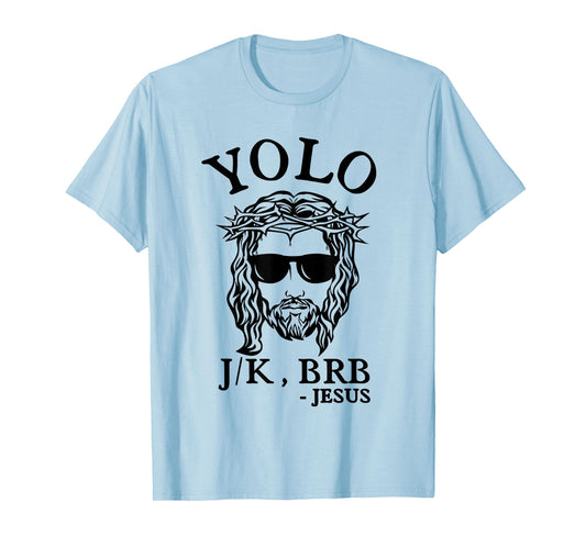 Easter Day Shirts Christian YOLO JK BRB Jesus God Funny Happy T-Shirt Grey Small Crew Neck Classic Fit Short Sleeve Unisex-Adults Women Casual Easter Fun Humorous Religious Theme Hunting T-Shirt