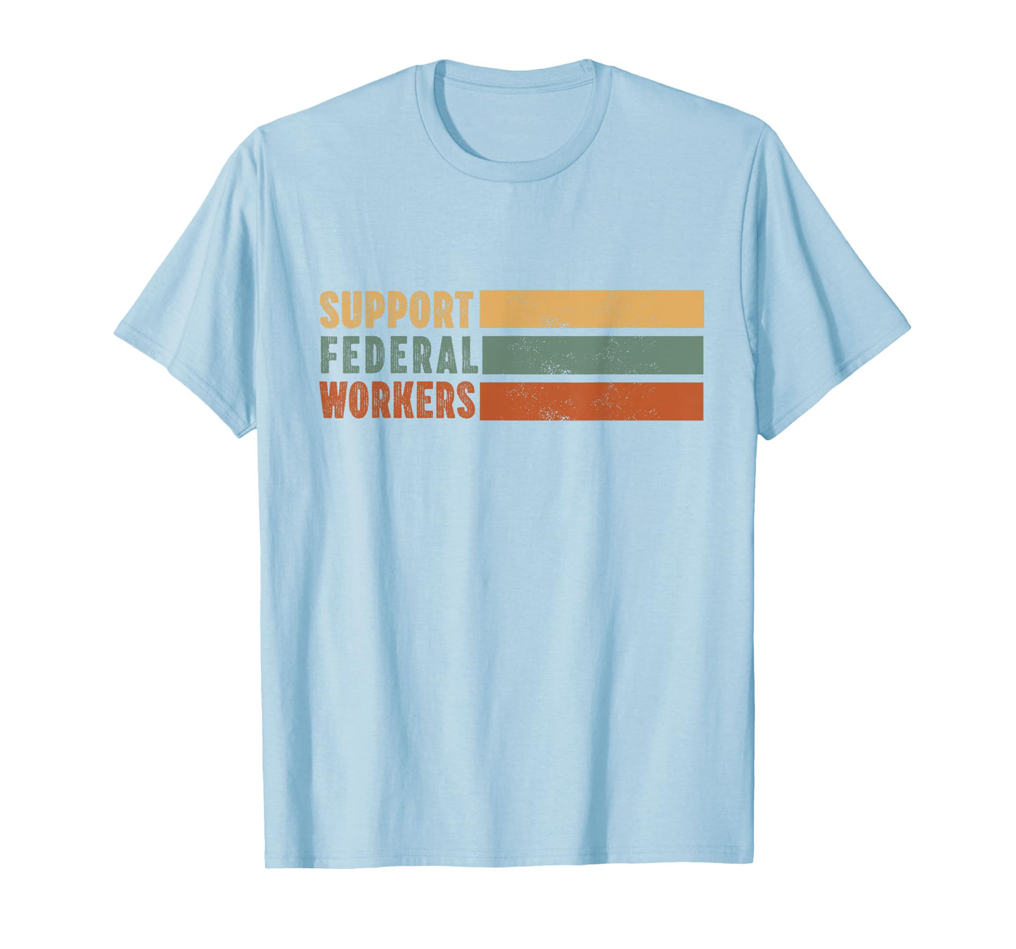 Support Federal Workers Protect Government Employees T-Shirt