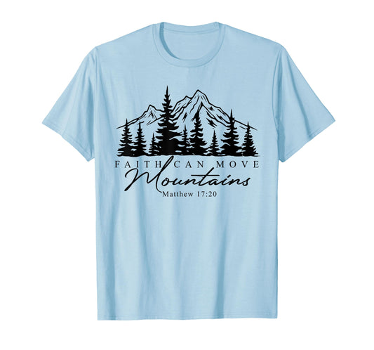 Faith Can Move Mountains Christian Bible Verse Religious T-Shirt