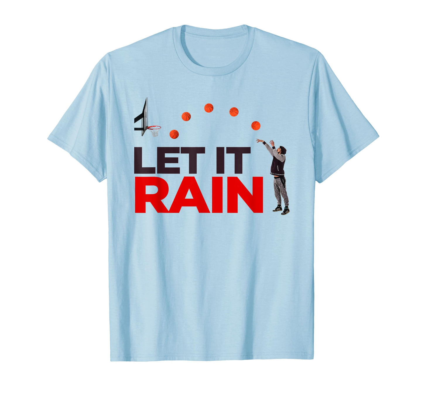 Let It Rain Funny Basketball T Shirt T-Shirt