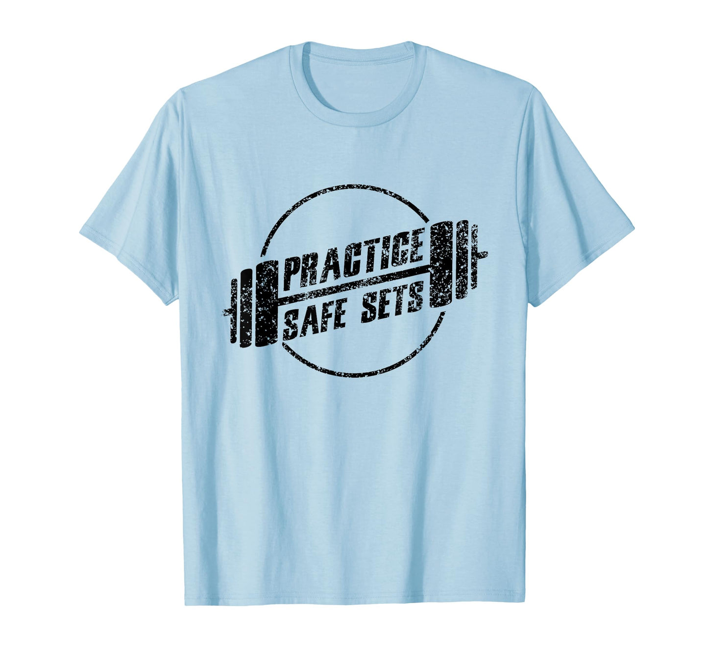 Practice Safe Sets Workout Fitness Motivation Gym Training T-Shirt