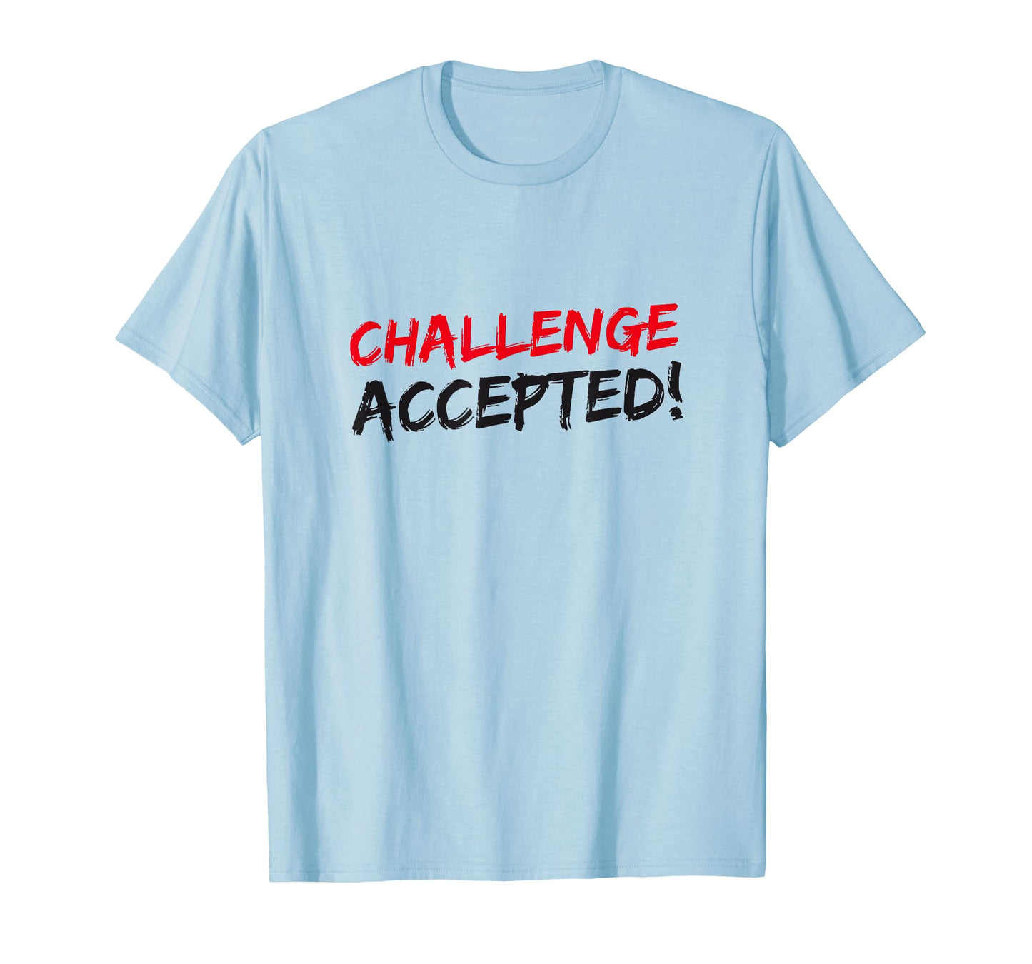 Challenge Accepted T-Shirt