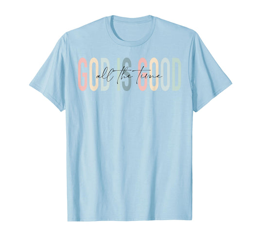 Retro God Is Good All The Time Jesus Christian Faith Worship T-Shirt