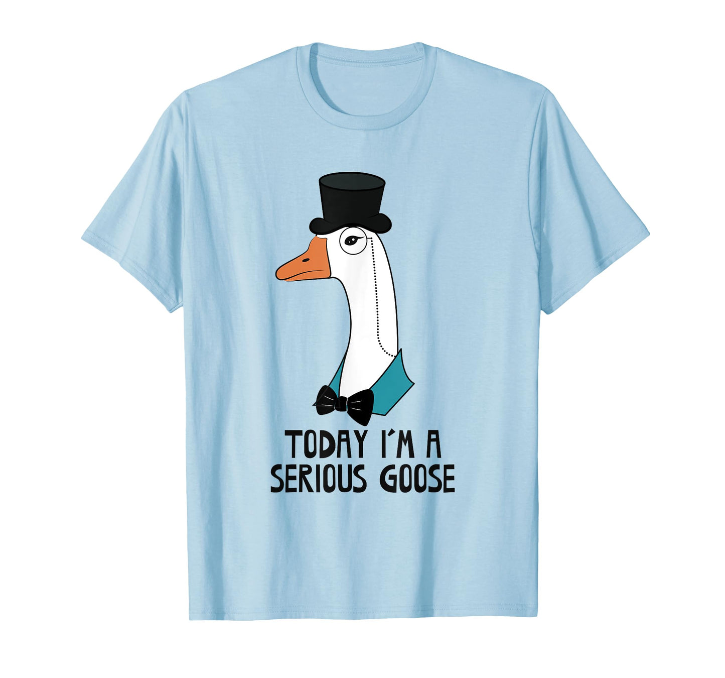Today I'm a Serious Goose | Funny Serious Goose Men Kids T-Shirt