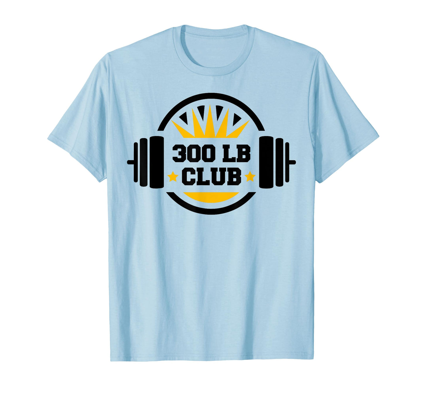 300 Pound Club Gym Weightlifting Bodybuilders 300 lb Club T-Shirt