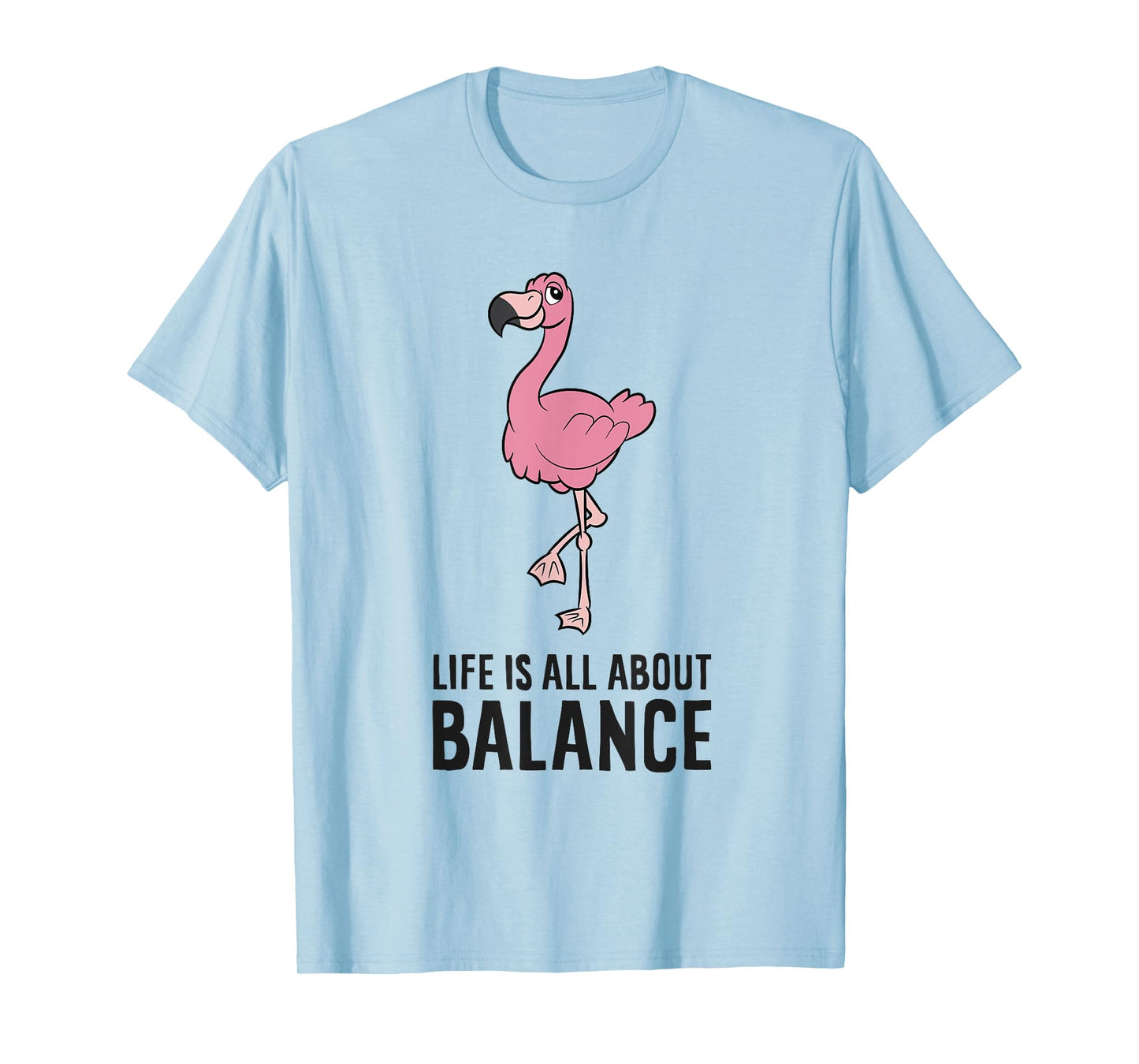 Flamingo Gym Exercise Life Is All About Balance T-Shirt