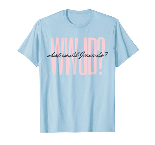 WWJD? What Would Jesus Do? He Would Love First - Men Women T-Shirt