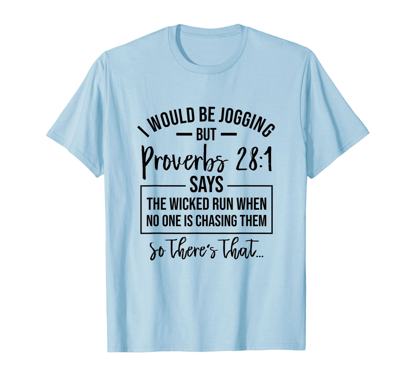 Jogging Proverbs 28 1 Running Gift Christian Bible Verse Gym T-Shirt